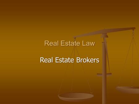 Real Estate Law Real Estate Brokers Real Estate Law Real Estate Brokers.