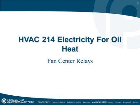 1 HVAC 214 Electricity For Oil Heat Fan Center Relays.