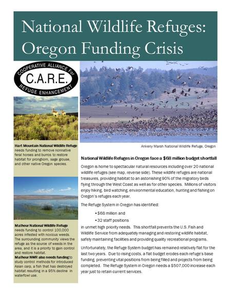 National Wildlife Refuges in Oregon face a $68 million budget shortfall Oregon is home to spectacular natural resources including over 20 national wildlife.
