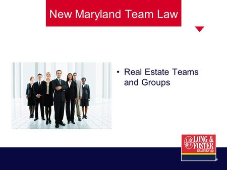 ® 1 New Maryland Team Law Real Estate Teams and Groups.