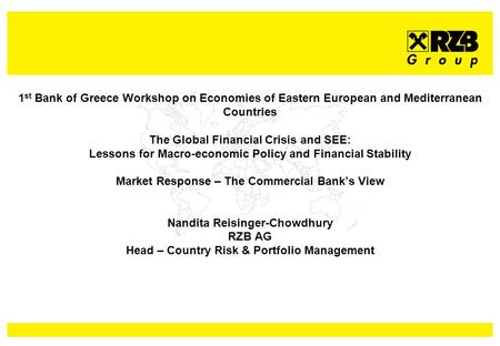 1 st Bank of Greece Workshop on Economies of Eastern European and Mediterranean Countries The Global Financial Crisis and SEE: Lessons for Macro-economic.