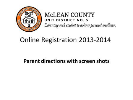 Online Registration 2013-2014 Parent directions with screen shots.