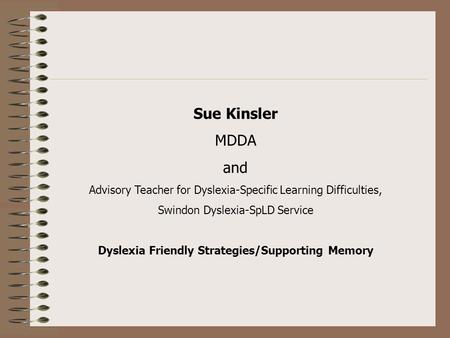 Dyslexia Friendly Strategies/Supporting Memory