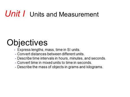 Unit I  Units and Measurement