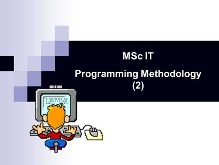 MSc IT Programming Methodology (2). MODULE TEAM Dr Aaron Kans Dr Sin Wee Lee.