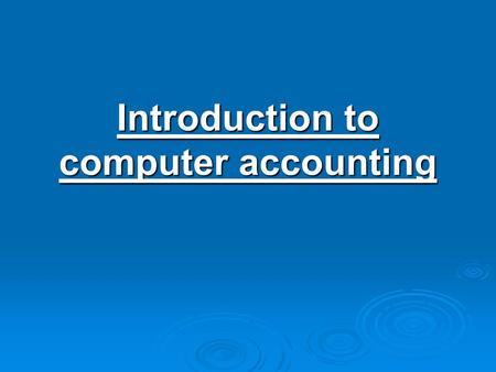 Introduction to computer accounting