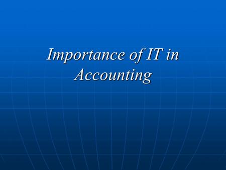 Importance of IT in Accounting