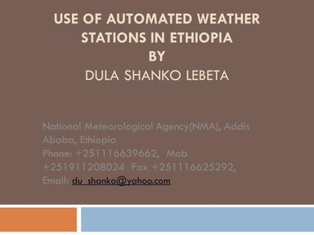 Use of Automated Weather Stations in Ethiopia by Dula Shanko Lebeta