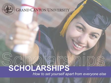 How to set yourself apart from everyone else SCHOLARSHIPS.