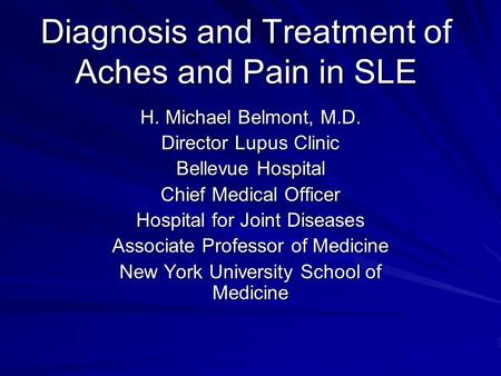 Diagnosis and Treatment of Aches and Pain in SLE
