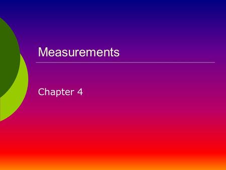 Measurements Chapter 4.
