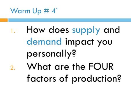 How does supply and demand impact you personally?