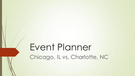Event Planner Chicago, IL vs. Charlotte, NC. Salary for an Event Planner in Chicago: $60,324 Salary for an Event Planner in Charlotte: $57,238.