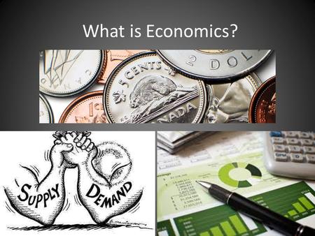 What is Economics?. Definition: study of how individuals & societies make choices about ways to use scarce resources to fulfill their wants.