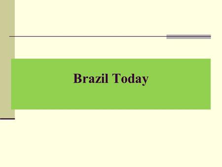 Brazil Today. Inflation rate 1985-2008 International Reserves 2002 – 2010 (US$ billion)