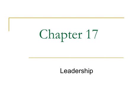 Williams Chapter 17 Leadership Chapter 17.