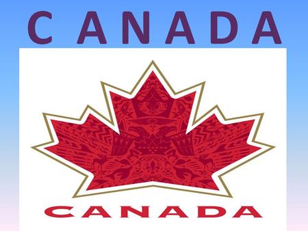 C A N A D A. THE NATIONAL FLAG OF CANADA MAP OF CANADA.