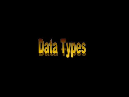 Data type – determines the type of data and range of values that can be entered in a field.