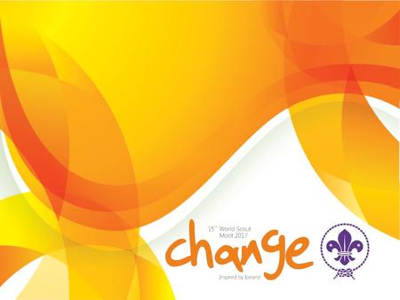 15th World Scout Moot 2017 Theme: Change – Inspired by Iceland Dates: 25 July – 2 August 2017 Place: 10 Expedition centers / Base camp at Ulfljotsvatn.
