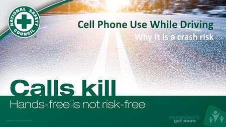 Cell Phone Use While Driving Why it is a crash risk.