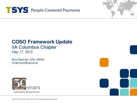 COSO Framework Update IIA Columbus Chapter May 17, 2013