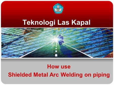 How use Shielded Metal Arc Welding on piping
