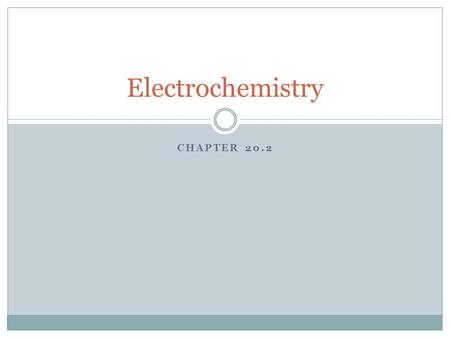 CHAPTER 20.2 Electrochemistry. Review For the following reaction, determine which is being oxidized, which is being reduced, draw the voltaic cell, and.