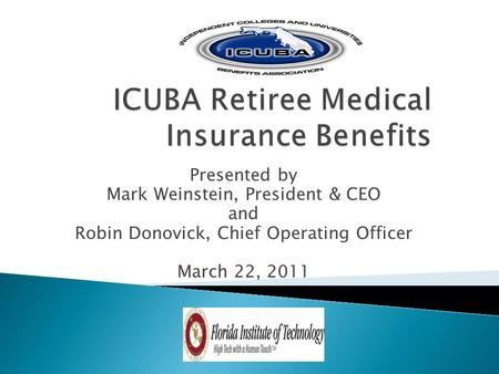 Presented by Mark Weinstein, President & CEO and Robin Donovick, Chief Operating Officer March 22, 2011.
