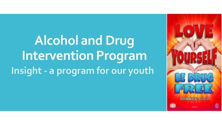 Alcohol and Drug Intervention Program Insight - a program for our youth.