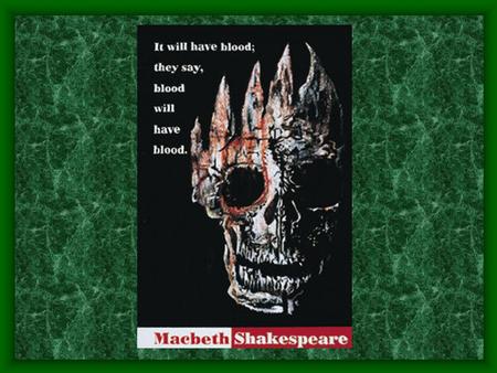 Macbeth Macbeth is a tale told by a genius, full of soundness and fury, and signifying many things. (James Thurber) It’s a drama about the success,