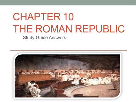 Chapter 10 The Roman Republic