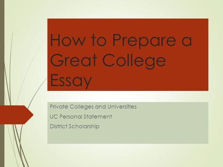 How to Prepare a Great College Essay