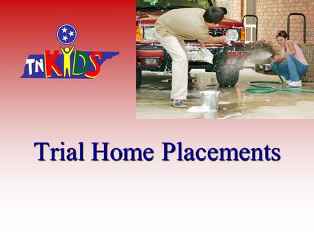 Trial Home Placements. How to Use This CBT The following graphics are designed to help you to navigate through this Computer Based Training. The navigational.