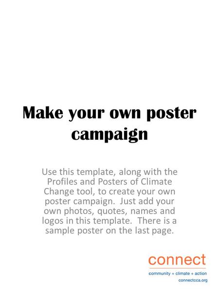 Make your own poster campaign Use this template, along with the Profiles and Posters of Climate Change tool, to create your own poster campaign. Just add.