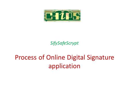 Process of Online Digital Signature application SifySafeScrypt.