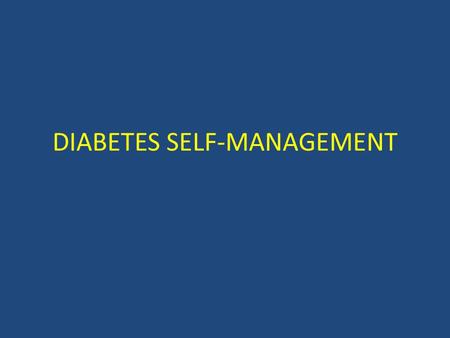 DIABETES SELF-MANAGEMENT. Multiple studies have found that DSME is associated with  improved diabetes knowledge,improved self-care behavior  improved.