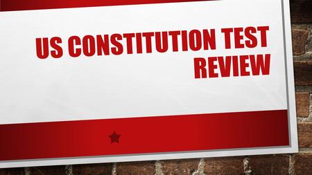 US Constitution Test Review