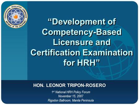 “Development of Competency-Based Licensure and Certification Examination for HRH” “Development of Competency-Based Licensure and Certification Examination.