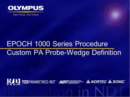 EPOCH 1000 Series Procedure Custom PA Probe-Wedge Definition.