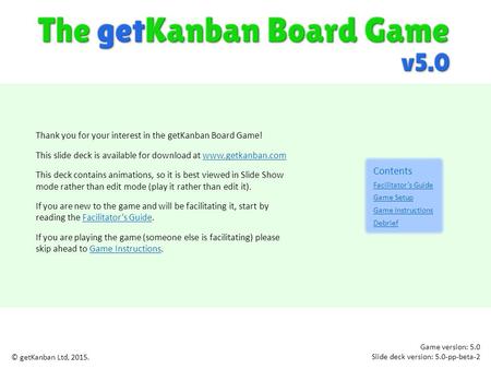 Contents Thank you for your interest in the getKanban Board Game!