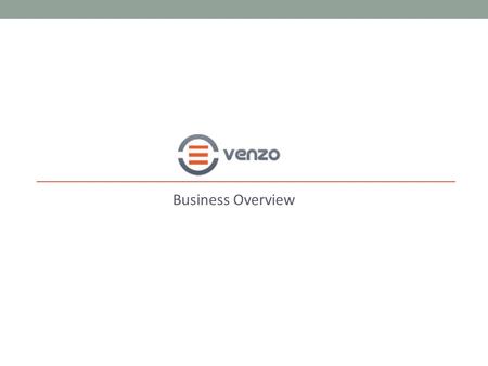 Business Overview. What is Venzo Digital? A award-winning web platform that helps people sell music & apps on iTunes for free! We operate on a freemium.