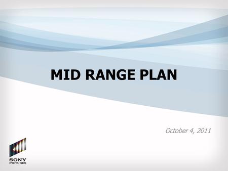 MID RANGE PLAN October 4, 2011. Executive Summary SPE Divisional Details – Motion Pictures – Digital Productions – Home Entertainment – Television Financial.