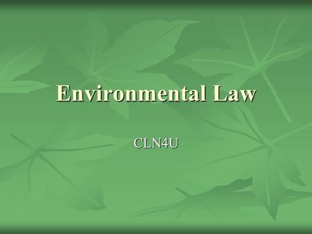 Environmental Law CLN4U.