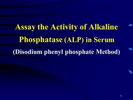 1 Assay the Activity of Alkaline Phosphatase (ALP) in Serum (Disodium phenyl phosphate Method)