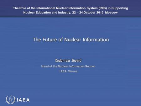 IAEA International Atomic Energy Agency The Role of the International Nuclear Information System (INIS) in Supporting Nuclear Education and Industry, 22.