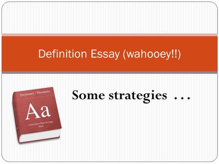 Definition Essay (wahooey!!)