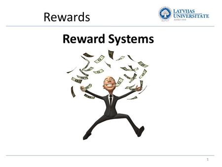 Reward Systems 1 1.