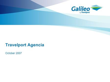 Travelport Agencia October 2007. The Airline Environment >An industry looking for a strategy to profitability Many Emphasizing International versus Domestic.