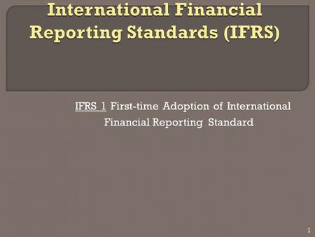 International Financial Reporting Standards (IFRS)