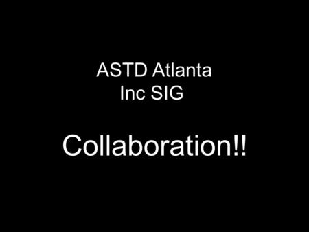 ASTD Atlanta Inc SIG Collaboration!!. ping.fm - send out to multiple social media college internships - help with productivity.